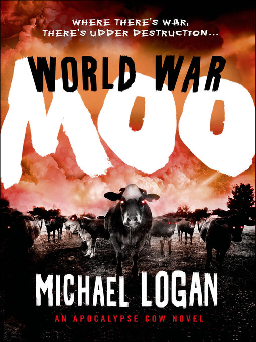 Title details for World War Moo by Michael Logan - Available